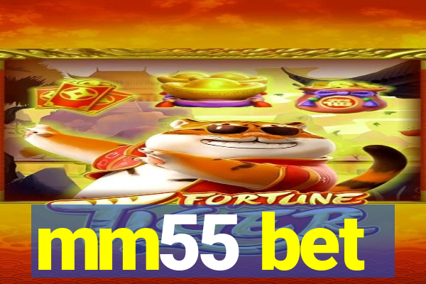 mm55 bet
